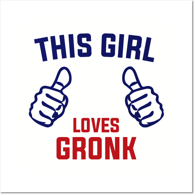 This Girl Loves Gronk Wall Art by Venus Complete